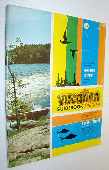 Vacation Guidebook 1963-1964: The Exclusive Guidebook to Northern Ontario