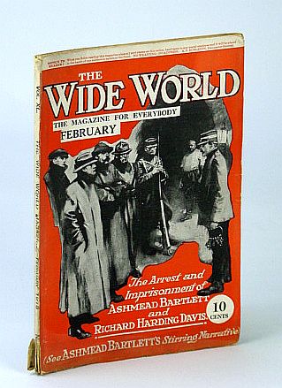The Wide World Magazine, February (Feb.) 1918 - The Arrest and Imprisonment of Ashmead Bartlett and Richard Harding Davis / Doctoring War Dogs