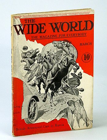 The Wide World Magazine - The Magazine for Everybody, Vol. XL - No. 239, March (Mar.) 1918 - We Brought Chinese War Workers to France / British Armourned Cars in Russia