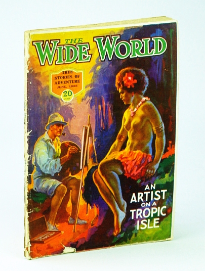 Image for The Wide World Magazine, True Stories of Adventures, June, 1925, No. 326, Vol. LV - Artist on a Tropic Isle The Wide World Magazine, True Stories of Adventures, June, 1925, No. 326, Vol. LV - Artist on a Tropic Isle