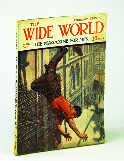 Image for The Wide World - The Magazine For Men, February (Feb.) 1915, No. 202, Vol. 34 - The Girl-Man / A Journey Into Arabistan The Wide World - The Magazine For Men, February (Feb.) 1915, No. 202, Vol. 34 - The Girl-Man / A Journey Into Arabistan
