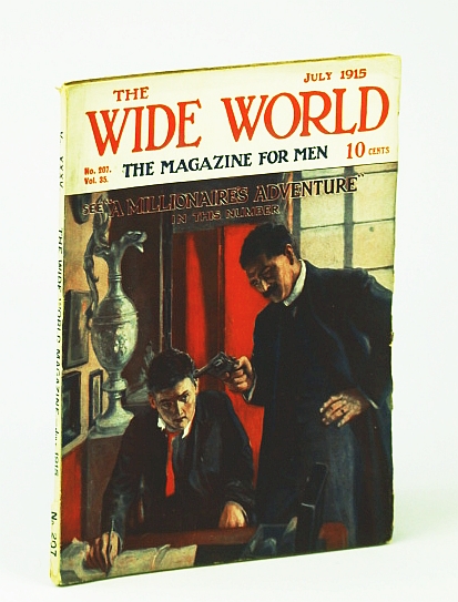 Image for The Wide World - The Magazine For Men, July 1915, No. 207, Vol. 35 - A Woman Alone in China / War-Time Wanderings in the Italian Alps The Wide World - The Magazine For Men, July 1915, No. 207, Vol. 35 - A Woman Alone in China / War-Time Wanderings in the Italian Alps
