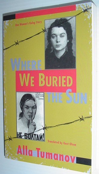 Where We Buried the Sun - One Woman's Gulag Story