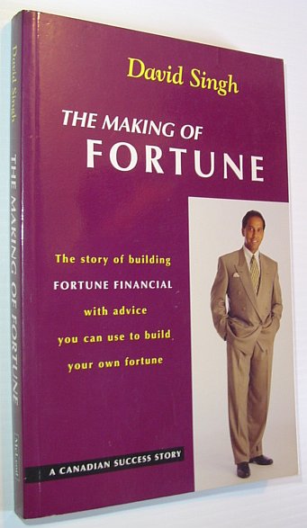 The Making of Fortune - The Story of Building Fortune Financial with Advice You Can Use to Build Your Own Fortune
