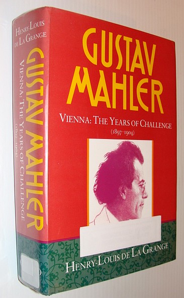 Gustav Mahler: Vienna - The Years of Challenge (1897-1904) - Volume 2/Two (only)