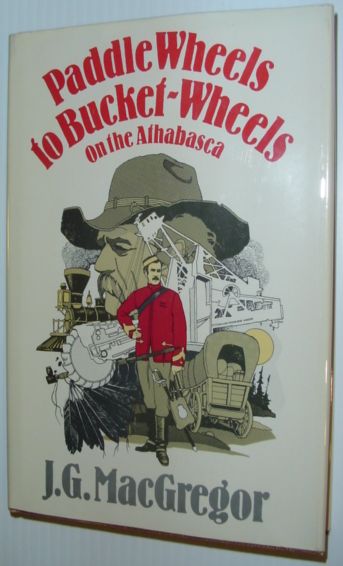 Paddle Wheels to Bucket-Wheels on the Athabasca