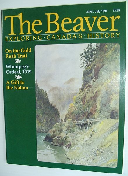 The Beaver - Canada's History Magazine - June/July 1994