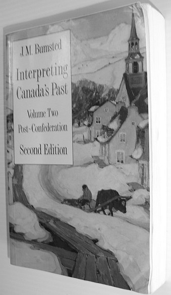 Interpreting Canada's Past : Post-Confederation (Vol. 2) *SECOND EDITION*