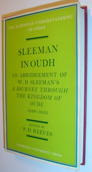 Sleeman in Oudh: An Abridgement of W.H. Sleeman's 'A Journey Through the Kingdom of Oudh in 1849-50'