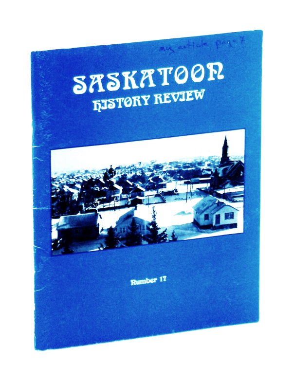 Saskatoon History Review, Number 17 [Seventeen], 2003