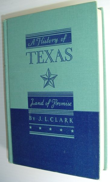 A History of Texas - Land of Promise