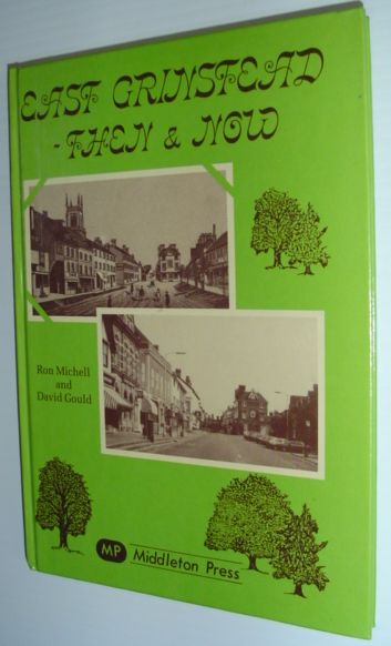 East Grinstead: Then and Now