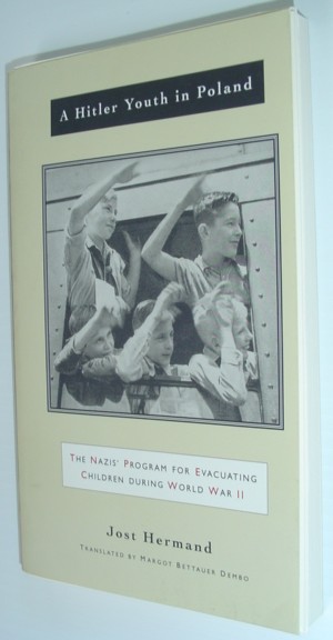 A Hitler Youth in Poland: The Nazis' Program for Evacuating Children During World War II