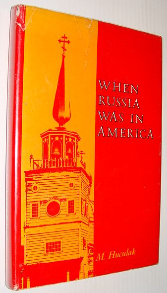 When Russia Was in America
