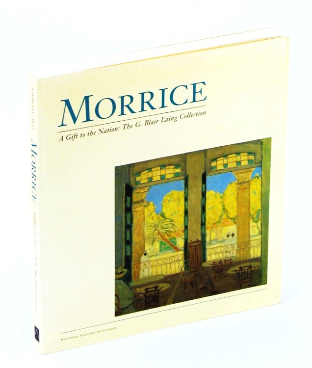 Morrice - A Gift to the Nation: The G. Blair Laing Collection