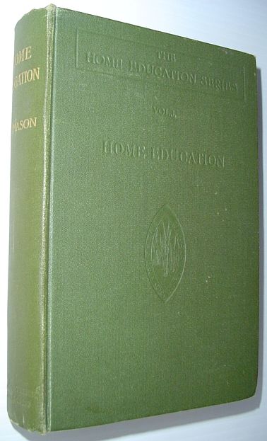 Home Education - The Education of Children Under Nine Years of Age - 'Home Education Series'