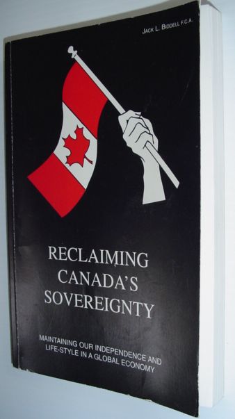 Reclaiming Canada's Sovereignty - Maintaining Our Independence and Life-Style in a Global Economy