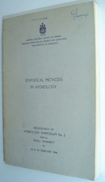 Statistical Methods in Hydrology - Proceedings of Hydrology Symposium No. 5 Held at McGill University, 24-25 February 1966