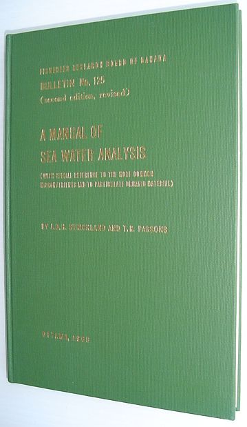 A Manual of Sea Water Analysis (with Special Reference to the More Common Micronutrients and to Particulate Organic material) - Bulletin No. 125