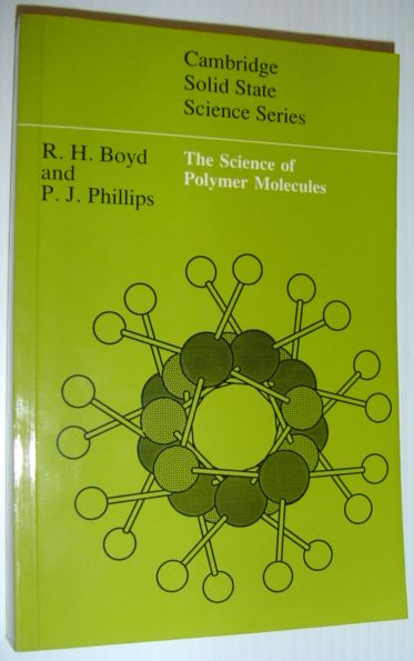 Image for The Science of Polymer Molecules (Cambridge Solid State Science Ser.) The Science of Polymer Molecules (Cambridge Solid State Science Ser.)