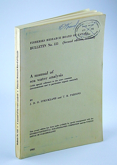 Image for A Manual of Seawater Analysis (with Special Reference to the More Common Micronutrients and to Particulate Organic material) - Bulletin 125 A Manual of Seawater Analysis (with Special Reference to the More Common Micronutrients and to Particulate Organic material) - Bulletin 125