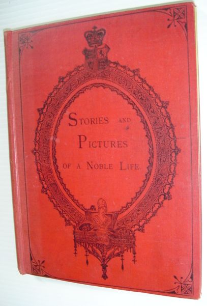 Image for Stories and Pictures of a Noble Life Stories and Pictures of a Noble Life