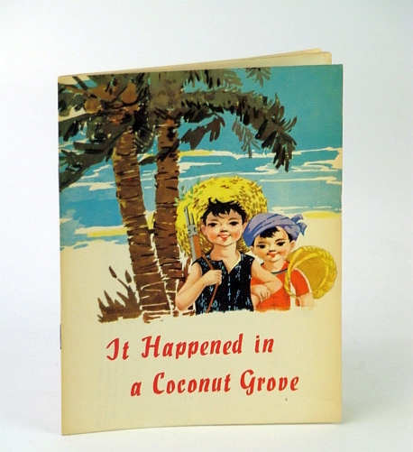 Image for It Happened in a Coconut Grove It Happened in a Coconut Grove