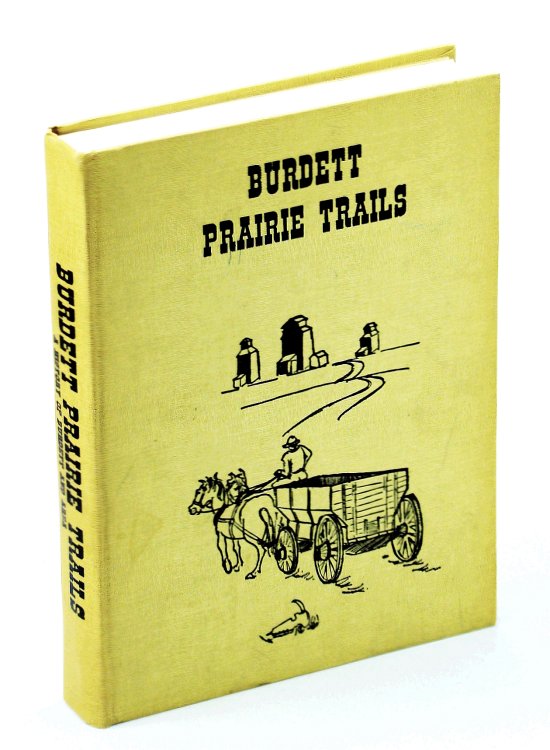 Burdett Prairie Trails - Local History of Burdett, Alberta