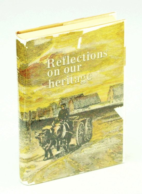 Image for Reflections on Our Heritage: A History of Steinbach, Manitoba and the R.M. Of Hanover from 1874 Reflections on Our Heritage: A History of Steinbach, Manitoba and the R.M. Of Hanover from 1874