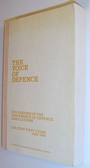 The Voice of Defence: The History of the Conference of Defence Associations - The First Fifty Years 1932-1982 (Bilingual English/French)