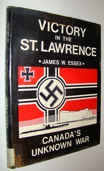 Victory in the St. Lawrence: Canada's Unknown War