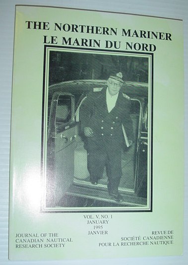 The Northern Mariner - The Journal of the Canadian Nautical Research Society: January 1995