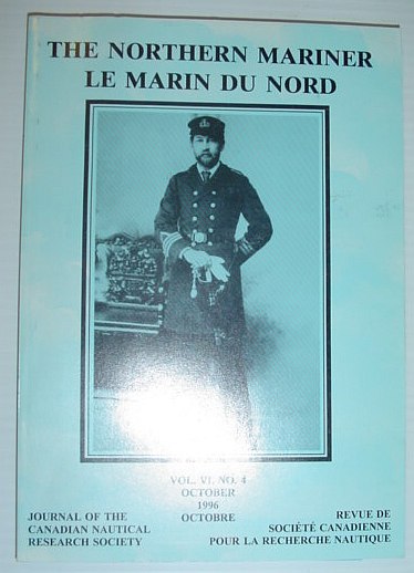 The Northern Mariner - The Journal of the Canadian Nautical Research Society: October 1996