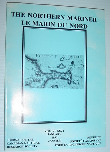 The Northern Mariner - The Journal of the Canadian Nautical Research Society: January 1996