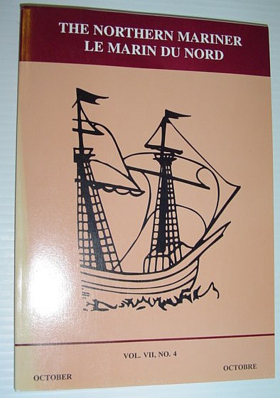 The Northern Mariner - The Journal of the Canadian Nautical Research Society: October 1997