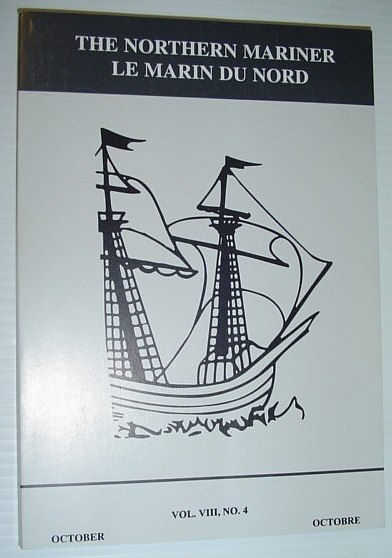 The Northern Mariner - The Journal of the Canadian Nautical Research Society: October 1998