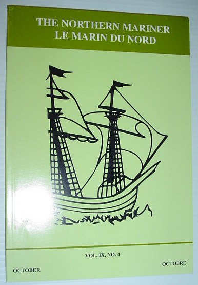 The Northern Mariner - The Journal of the Canadian Nautical Research Society: October 1999