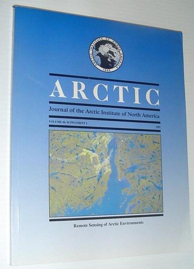 Arctic - Journal of the Arctic Institute of North America - Volume 44, Supplement 1, 1991 - Remote Sensing of Arctic Environments