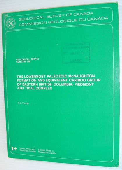 The Lowermost Paleozoic McNaughton Formation and Equivalent Cariboo Group of Eastern British Columbia: Piedmont and Tidal Complex - Geological Survey Bulletin 288