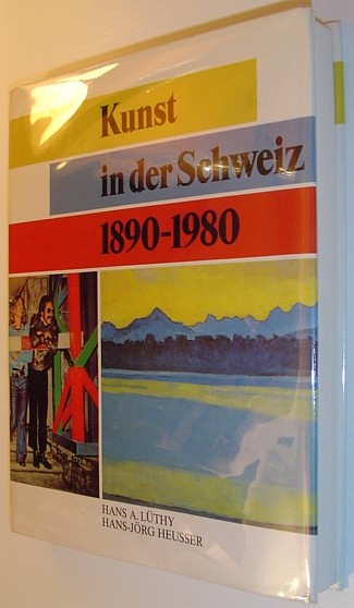 Kunst in Der Schweiz 1890-1980