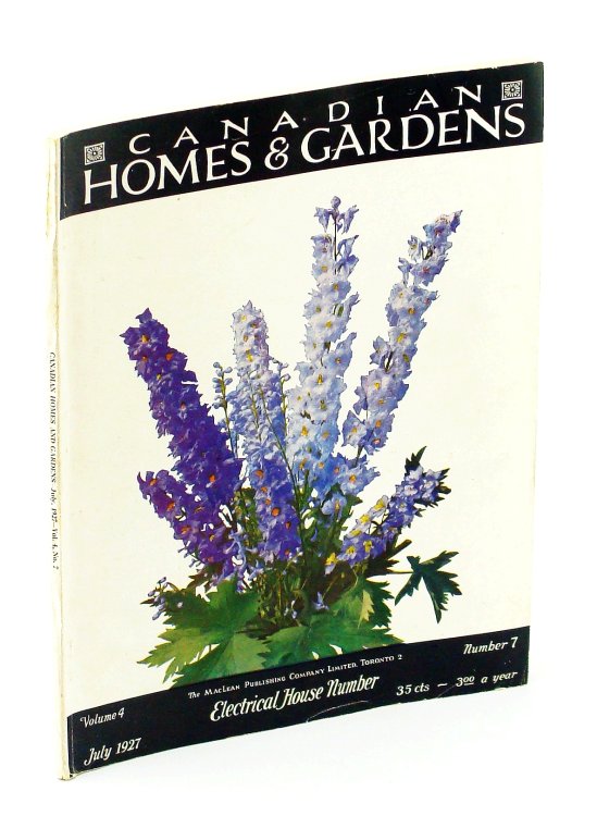 Canadian Homes and Gardens [Magazine] July, 1927, Volume IV, Number 7: Childhood Homes of the Fathers of Confederation