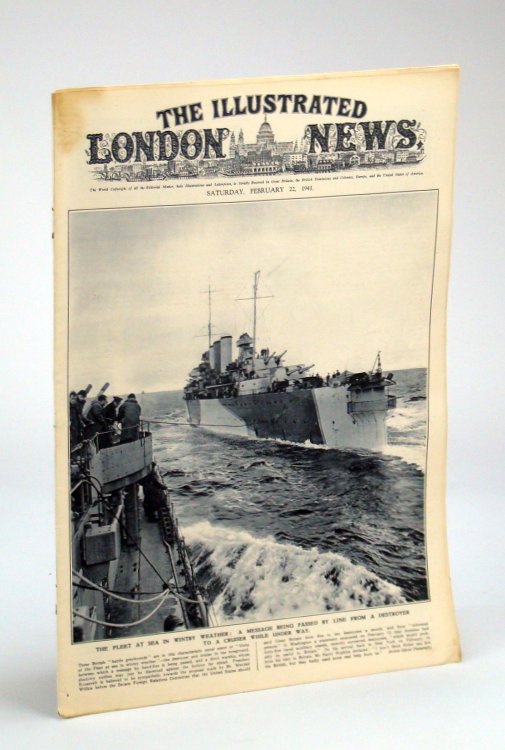 The Illustrated London News, Saturday, February [Feb.] 22, 1941 - America's Steel Industral Sinews Support Britain