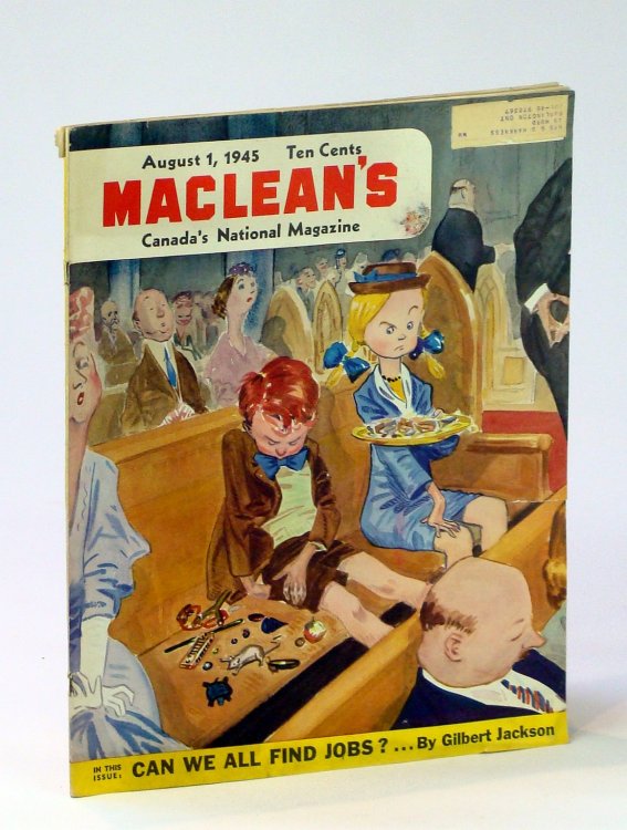 Maclean's, Canada's National Magazine, 1 August 1945, Vol. 58, No. 15: The Happy Gang! / This is Berlin