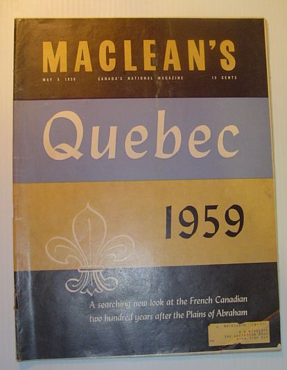 Maclean's Magazine, May 9, 1959 - A Searching New Look at the French Canadian