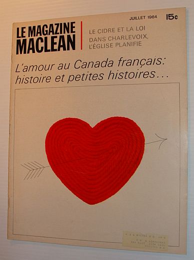 Le Magazine Maclean, Juillet 1964 *L'AMOUR AU CANADA FRANCAIS: HISTOIRE ET PETITES HISTOIRES.*