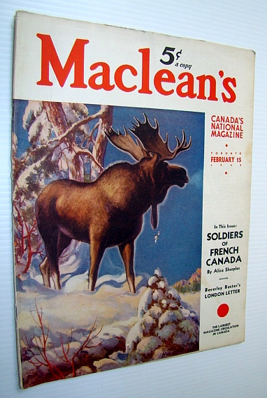 Maclean's - Canada's National Magazine, 15 Febrary, 1940 - The Soldiers of French Canada / Wallace Rupert Turnbull