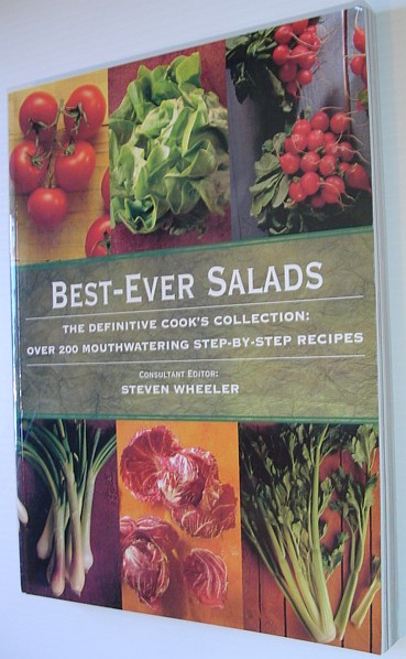 Best-Ever Salads - The Definitive Cook's Collection: Over 200 Mouthwatering Step-by-Step Recipes