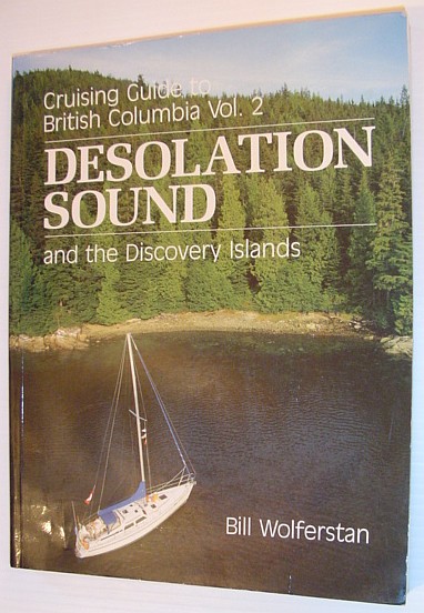 Cruising Guide to British Columbia Vol. 2: Desolation Sound and the Discovery Islands