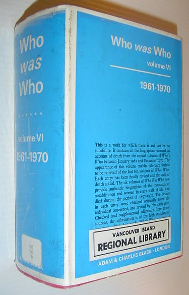 Who Was Who - Volume VI, 1961-1970 - A Companion to Who's Who Containing the Biographies of Those Who Died During the Decade 1961-1970