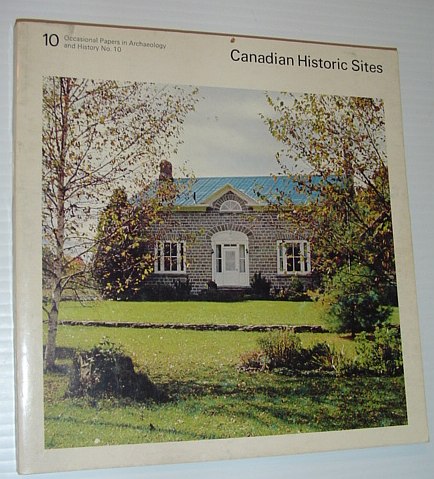 The Architectural Heritage of the Rideau Corridor/Glassware Excavated at Fort Gaspereau, New Brunswick/Commissioners of the Yukon, 1897-1918 - Occasional Papers in Archaeology and History No. 10